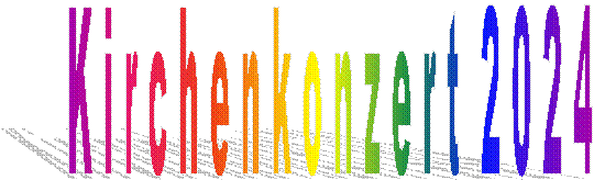 K i r c h e n k o n z e r t 2 0 2 4 K i r c h e n k o n z e r t 2 0 2 4