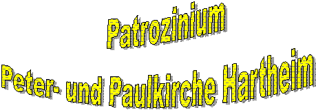    Patrozinium   Peter- und Paulkirche Hartheim  