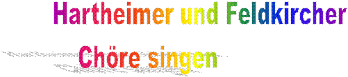 Hartheimer und Feldkircher                Chöre singen                              