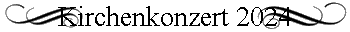 Kirchenkonzert 2024