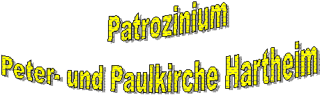    Patrozinium   Peter- und Paulkirche Hartheim  